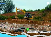 DLHK Selesaikan Tanggul Di TPA Bujangga, Antisipasi Melubernya Sampah